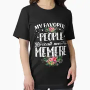 My Favorite People Call Me Memere FunnyT-Shirt Round-necked High-quality
