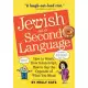 Jewish as a Second Language: How to Worry, How to Interrupt, How to Say the Opposite of What You Mean
