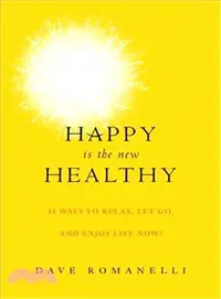 在飛比找三民網路書店優惠-Happy Is the New Healthy ─ 25 