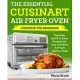 The Essential Cuisinart Air Fryer Oven Cookbook For Beginners: Everyday Quick & Easy Recipes for Your Cuisinart AirFryer Toaster Oven