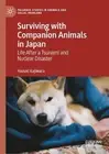 Surviving with Companion Animals in Japan: Life after a Tsunami and Nuclear Disa