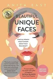 Beautiful Unique Faces: What All Women Need to Know About Their Real Beauty