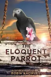 The Eloquent Parrot by Robin Knowles (English) Paperback Book