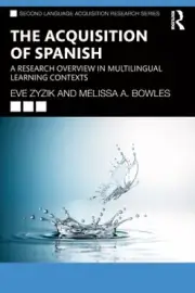 The Acquisition of Spanish: A Research Overview in Multilingual Learning
