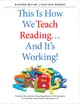 This Is How We Teach Reading . . . and It's Working!: The What, Why, and How of Teaching Phonics in K-3 Classrooms