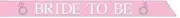 Bride to Be Satin Sash Bachelorette Pink Party