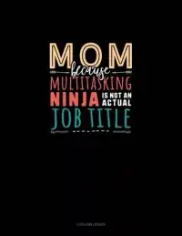 在飛比找博客來優惠-Mom Because Multitasking Ninja