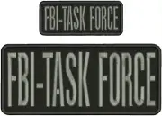 FBI-TASK FORCE EMBROIDERY PATCH 4X10 AND 2X5 HOOK ON BACK GRAY ON BLACK