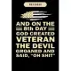 Notebook: And on the 8th day god created veteran the devil Notebook-6x9(100 pages)Blank Lined Paperback Journal For Student, kid