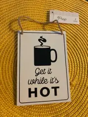Get It While It's Hot But Think I Love Fall Most of All Sign