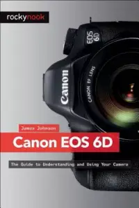 在飛比找博客來優惠-Canon Eos 6d: The Guide to Und