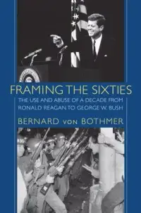 在飛比找博客來優惠-Framing the Sixties: The Use a