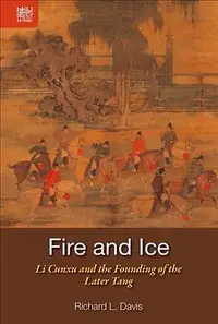 在飛比找誠品線上優惠-Fire and Ice: Li Cunxu and the