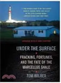 在飛比找三民網路書店優惠-Under the Surface ─ Fracking, 