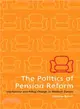 The Politics of Pension Reform：Institutions and Policy Change in Western Europe