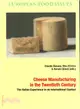 Cheese Manufacturing in the Twentieth Century ― The Italian Experience in an International Context