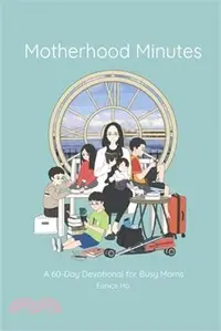 在飛比找三民網路書店優惠-Motherhood Minutes: A 60-Day D