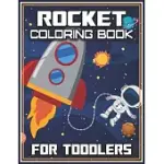 ROCKET COLORING BOOK FOR TODDLERS: ROCKET & SPACE COLORING BOOK FOR TODDLERS, GIFT FOR GRANDDAUGHTER PERFECT FOR COLOR TOGETHER.