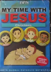 CHRISTMAS & THE CATHOLIC NATIVITY SCENE *MY TIME WITH JESUS AN EWTN DVD