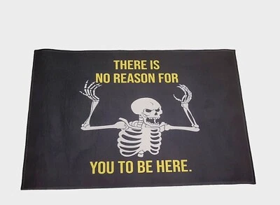 There Is No Reason For You To Be Here Funny Cute Light Doormat Rug Skeleton