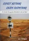 Expect Nothing, Enjoy Everything: An Overland Journey from Switzerland to