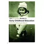 THE ROUTLEDGE READER IN EARLY CHILDHOOD EDUCATION