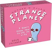Strange Planet 2025 Day-To-Day Calendar: I Don't Know How to Use My Life
