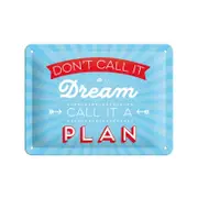 Nostalgic-Art Small Sign Don't Call it a Dream
