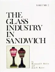 The Glass Industry in Sandwich: Lighting Devices by Joan E. Kaiser (English) Har