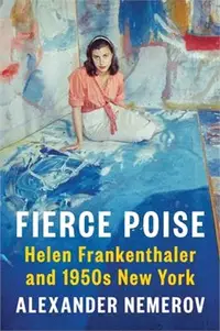 在飛比找三民網路書店優惠-Fierce Poise: Helen Frankentha