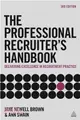 The Professional Recruiter's Handbook ― Delivering Excellence in Recruitment Practice