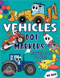 在飛比找三民網路書店優惠-Vehicles Dot Markers Activity 