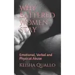 WHY BATTERED WOMEN STAY: EMOTIONAL, VERBAL AND PHYSICAL ABUSE