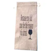 Burlap Wine Bag Because My Kid May Be The Reason You Drink