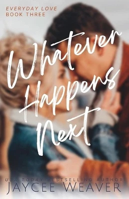 Whatever Happens Next by Jaycee Weaver (English) Paperback Book
