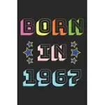 BORN IN 1967: LINED JOURNAL, 120 PAGES, 6 X 9, YEAR 1967 BIRTHDAY NOTEBOOK, BLACK MATTE FINISH (BORN IN 1967 JOURNAL)