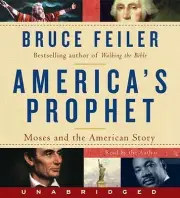 AudioBook:America's Prophet Moses & the American Story- Bruce Feiler 8 CDs Unabr