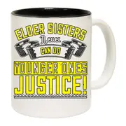 Elder Sisters Never Can Do Younger Ones Justice Mug Cup