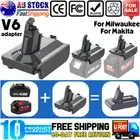 Adapter Converter For Makita Milwaukee 18V Battery to Dyson V6 Animal Absolute