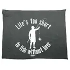 Dw Lifes Too Short To Fish Without Beer - Tea Towel cleaning cloth Dish Fishing