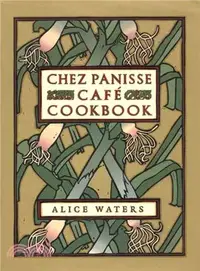 在飛比找三民網路書店優惠-Chez Panisse Cafe Cookbook