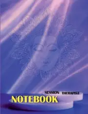 Session Therapist Notebook: LogBook for Therapist The most all-in-one Recommende