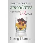 SIMPLE, HEALTHY SMOOTHIES FOR THE 5: 2 DIET