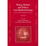 MONEY, MARKETS AND TRADE IN LATE MEDIEVAL EUROPE