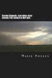 Smoke Signals and other dust clouds Ive raised in dirt lots: Vol 2: A Comic ...