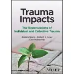 TRAUMA IMPACTS: THE REPERCUSSIONS OF INDIVIDUAL AND COLLECTIVE TRAUMA