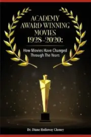Academy Award Winning Movies 1928-2020: How Movies Have Changed Through the