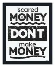 Scared money dont make money wall art financial motivation inspirational art