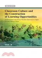在飛比找三民網路書店優惠-Classroom Culture and the Cons