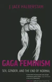 在飛比找博客來優惠-Gaga Feminism: Sex, Gender, an